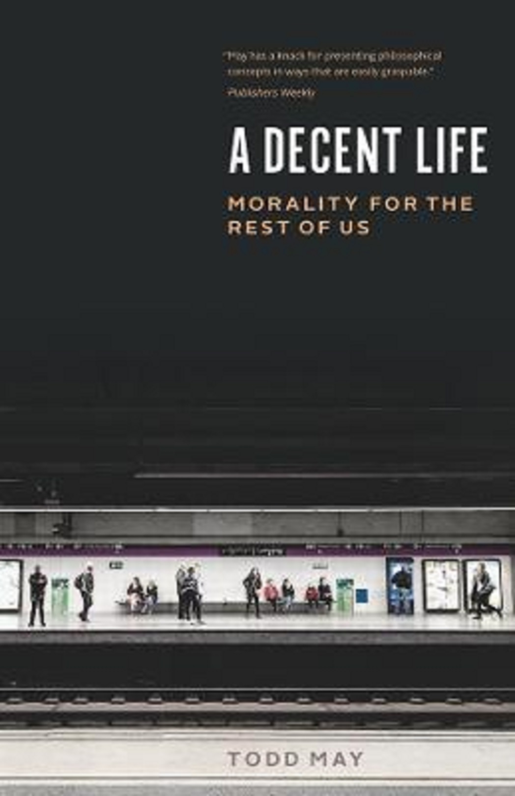 A Decent Life | Todd May