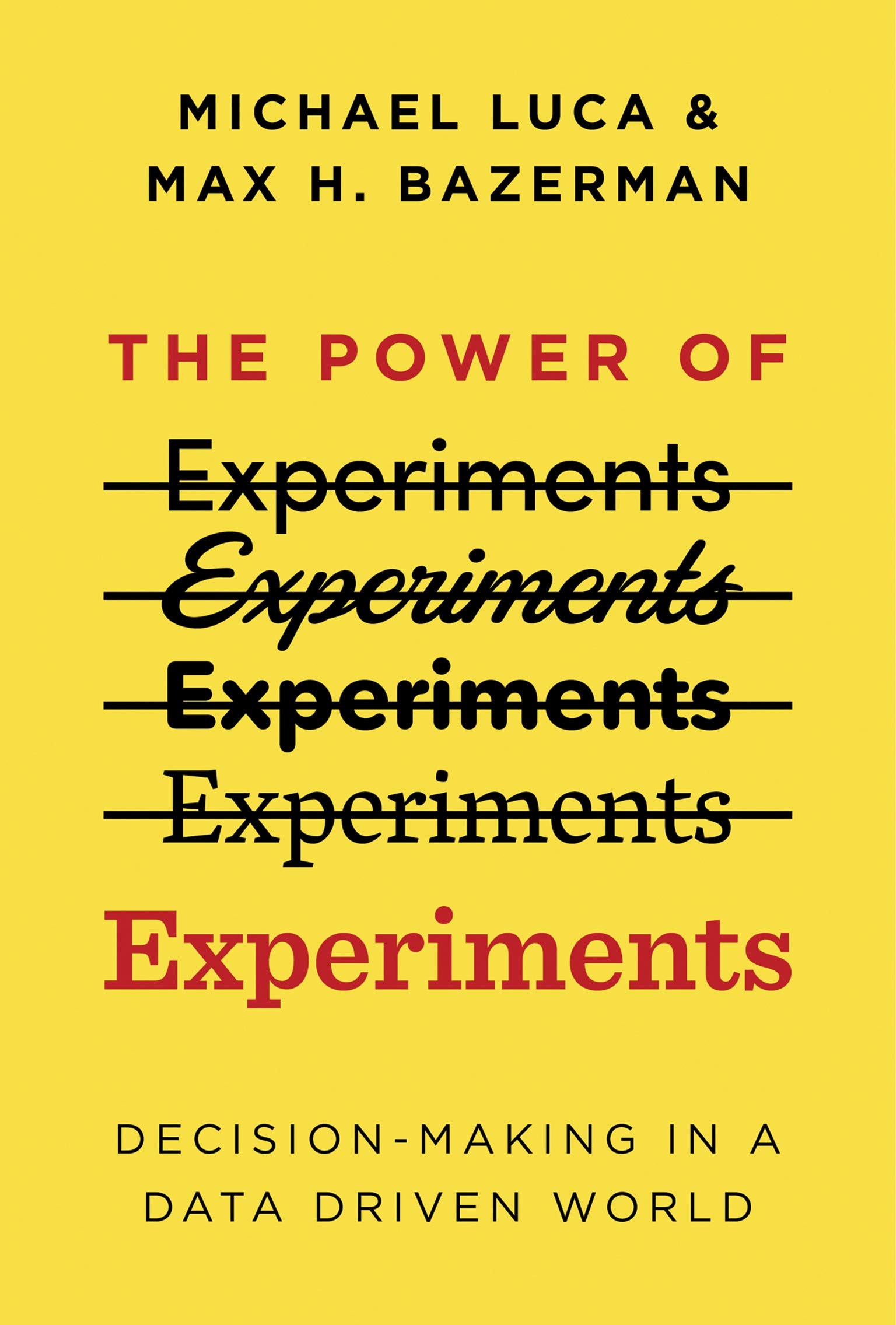 Power of Experiments | Michael Luca, Max H. Bazerman