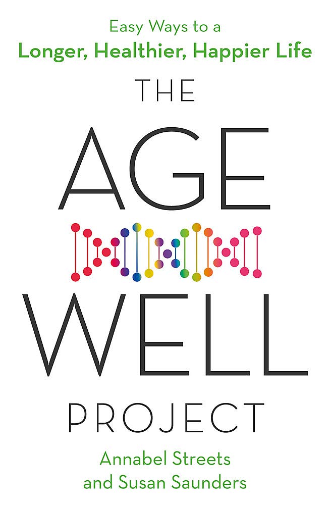 The Age-Well Project | Annabel Streets, Susan Saunders