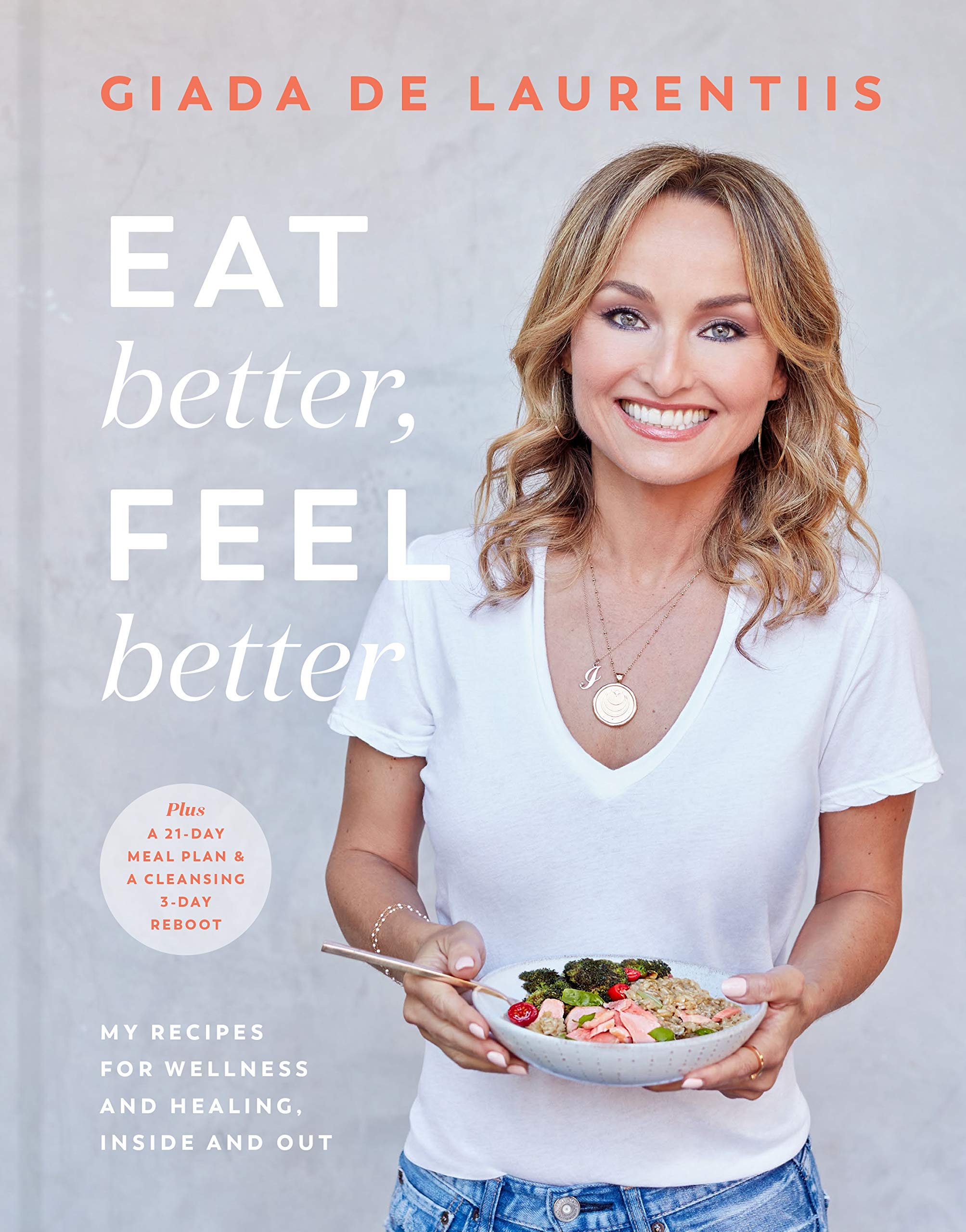 Eat Better, Feel Better | Giada De Laurentiis