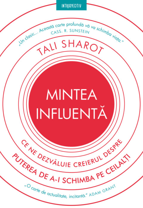 Mintea influenta | Tali Sharot De La Carturesti Carti Dezvoltare Personala 2023-06-02 3