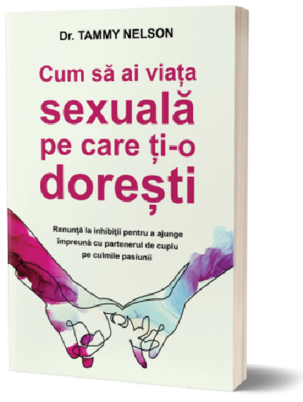Cum sa ai viata sexuala pe care ti-o doresti | Tammy Nelson carturesti.ro poza bestsellers.ro