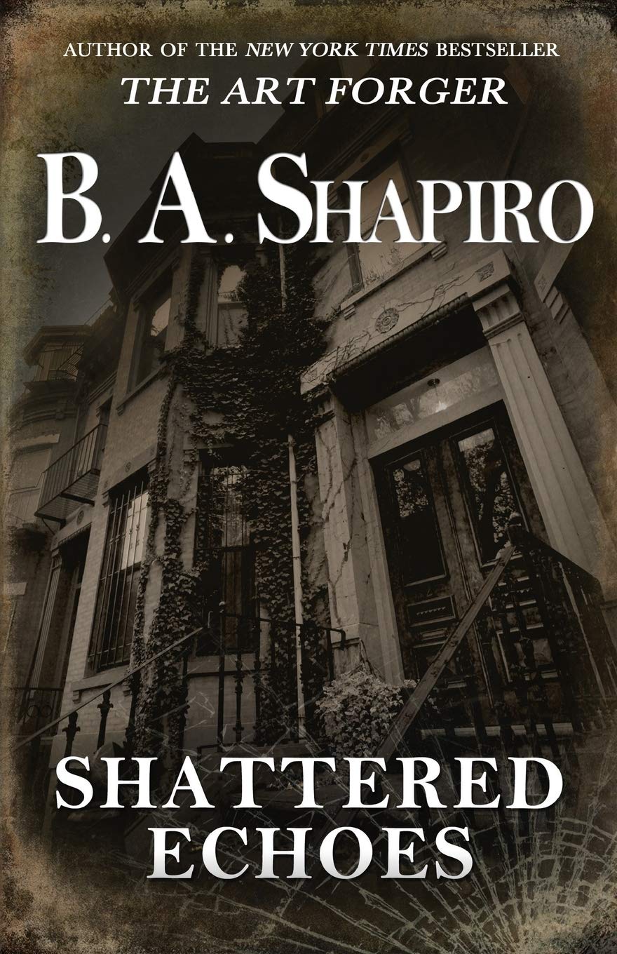 Shattered Echoes | B. A. Shapiro