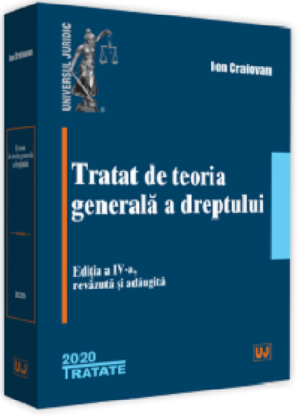 Tratat de teoria generala a dreptului | Ion Craiovan Carte 2022