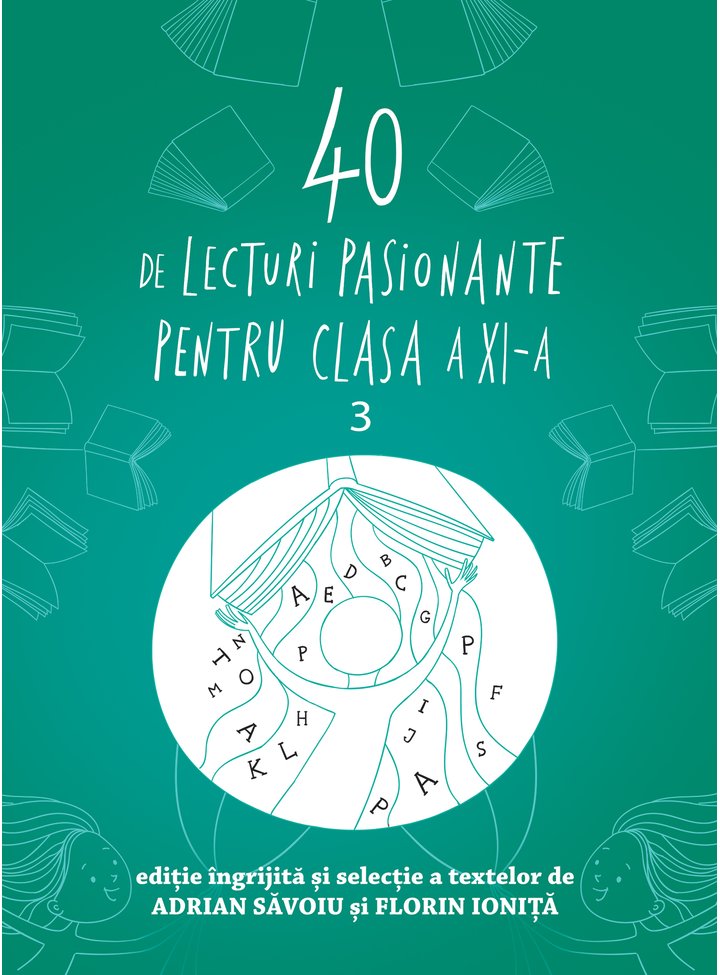 40 de lecturi pasionante pentru liceu | Adrian Savoiu, ​Florin Ionita