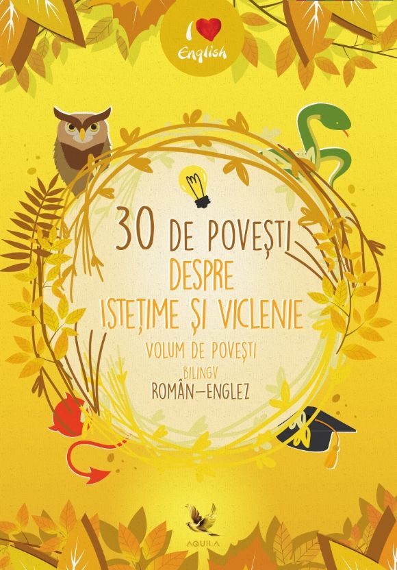 30 de povesti despre istetime si viclenie – Editie bilingva romana-engleza | Aquila imagine 2022