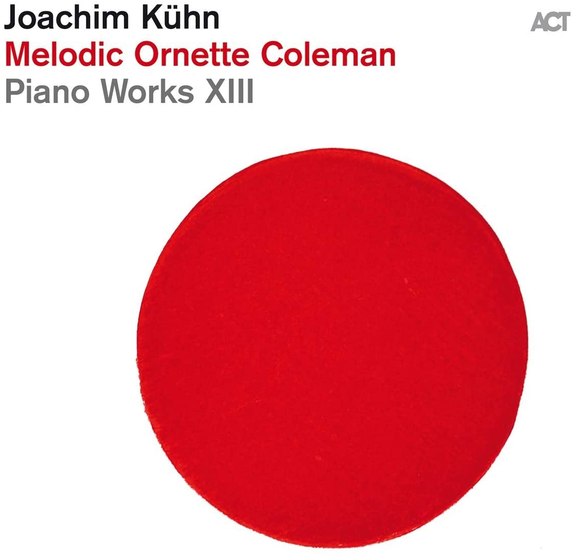 Melodic Ornette Coleman: Piano Works XIII - Vinyl | Joachim Kuhn - 1 | YEO