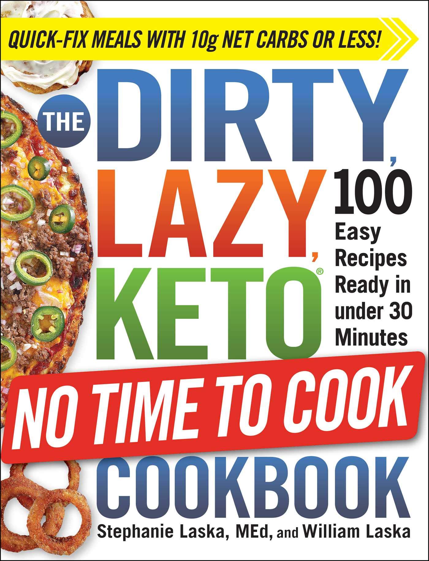 The DIRTY, LAZY, KETO No Time to Cook Cookbook | Stephanie Laska, William Laska image0