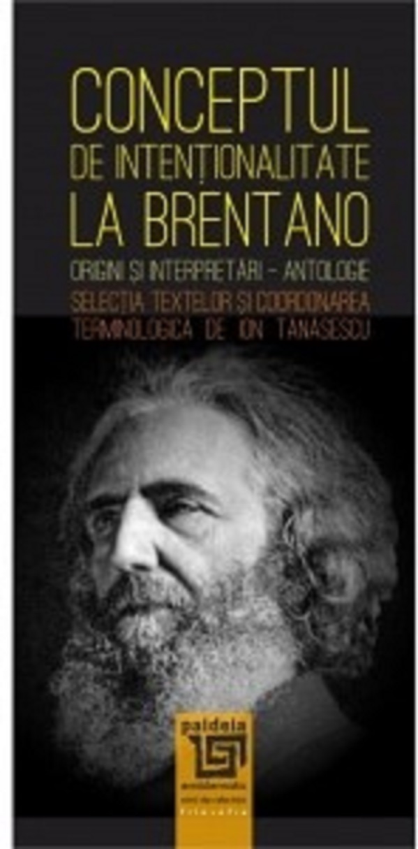 Conceptul de intentionalitate la Brentano | Ion Tanasescu carturesti.ro