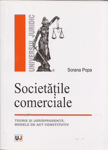 Societatile comerciale - Teorie si jurisprudenta. Modele de act constitutiv | Sorana Popa