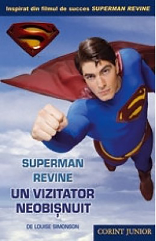 Superman Revine - Un Vizitator Neobisnuit | Louise Simonson