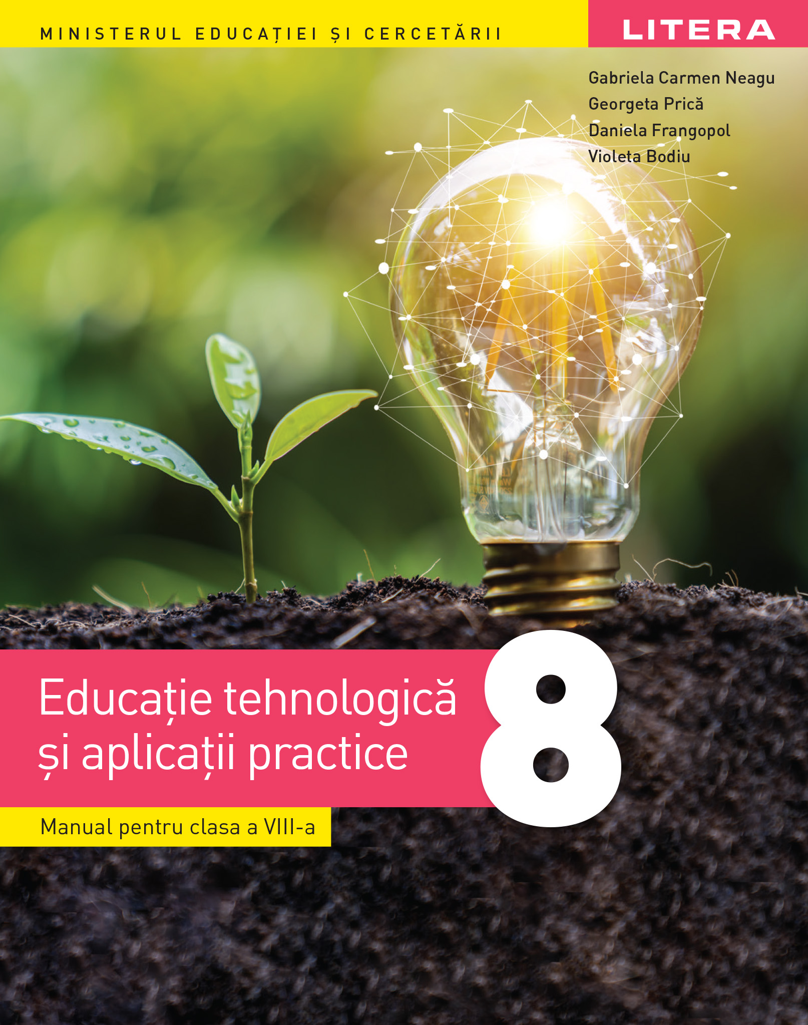 Educatie tehnologica si aplicatii practice - Manual pentru clasa a VIII-a | Gabriela Carmen Neagu, Georgeta Prica, Daniela Frangopol