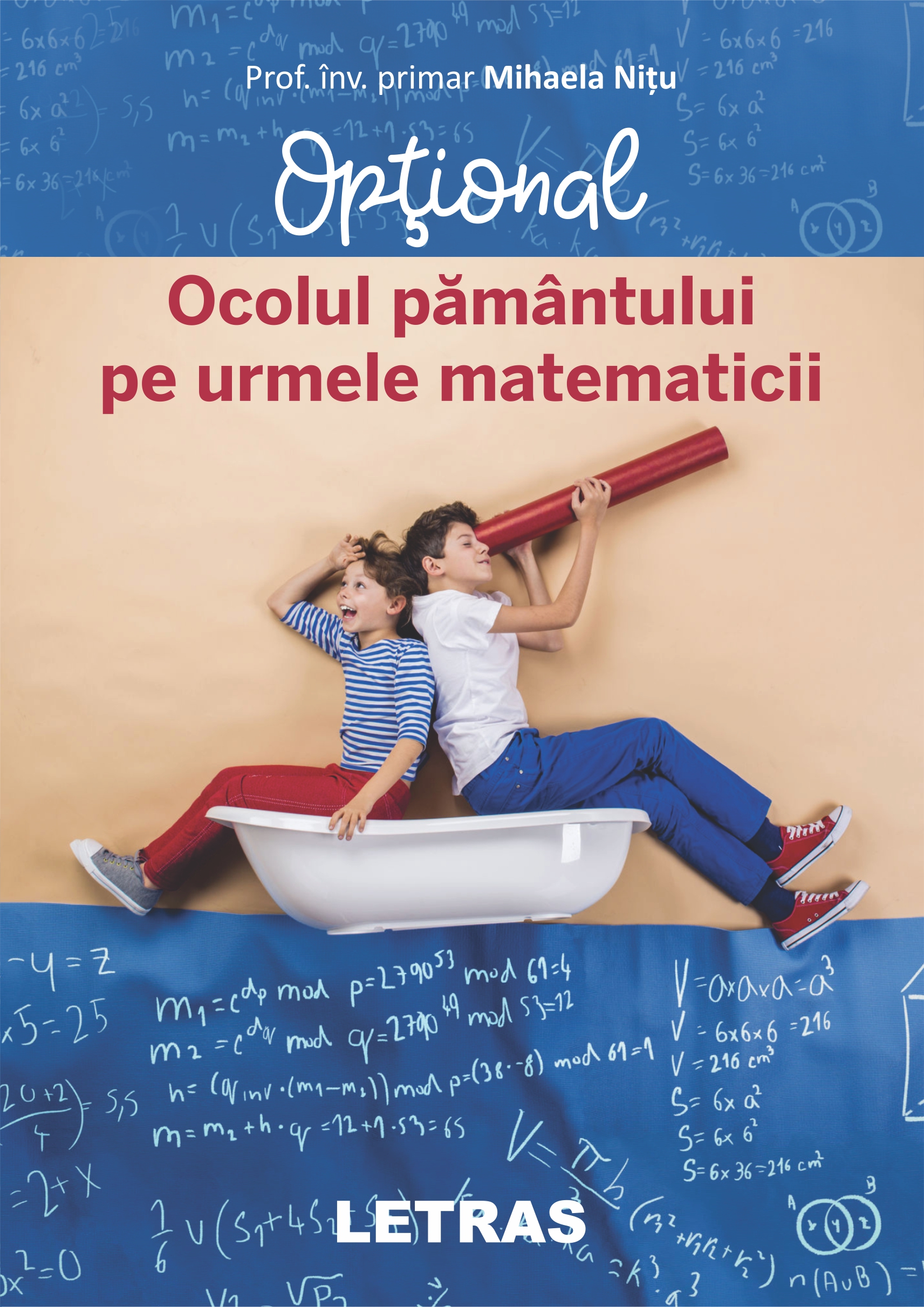 Ocolul pamantului pe urmele matematicii | Mihaela Nitu carturesti.ro Carte