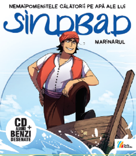 Nemaipomenitele calatorii pe apa ale lui Sinbad marinarul: Carte + CD | Cristiana Calin carturesti.ro Carte