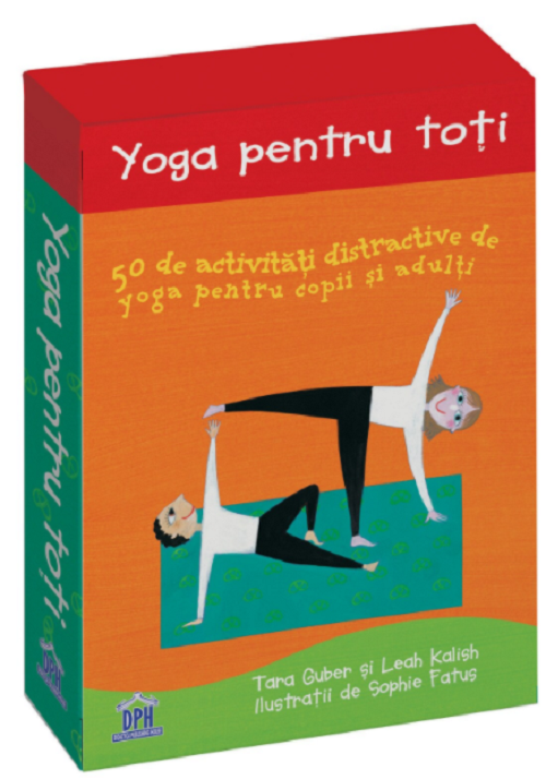 Yoga pentru toti | Tara Guber, Leah Kalish De La Carturesti Carti Dezvoltare Personala 2023-09-21
