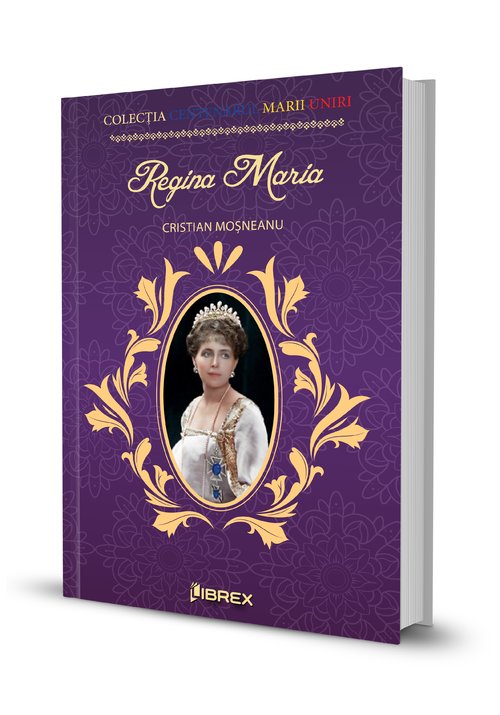 Regina Maria | Cristian Mosneanu Carte 2022