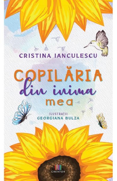 PDF Copilaria din inima mea | Cristina Ianculescu carturesti.ro Carte