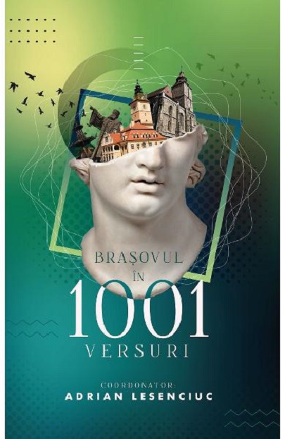 Brasovul in 1001 Versuri | Adrian Lesenciuc carturesti 2022