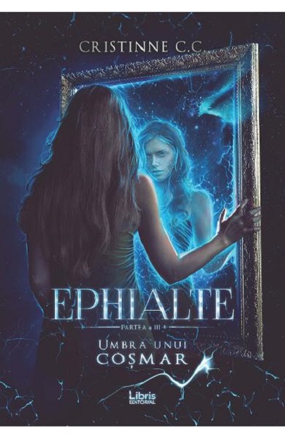 Ephialte. Umbra unui cosmar | Cristinne C.C. carturesti 2022