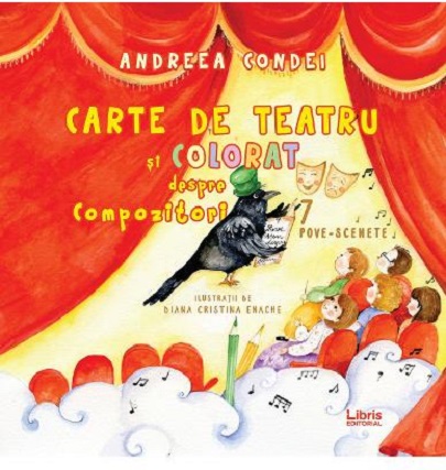 Carte de teatru si colorat despre compozitori | Andreea Condei carturesti.ro imagine 2022