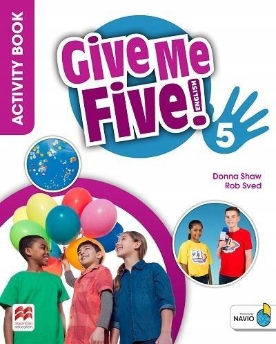 Give Me Five! 5 Activity Book with Digital Activity Book | Donna Shaw, Rob Sved