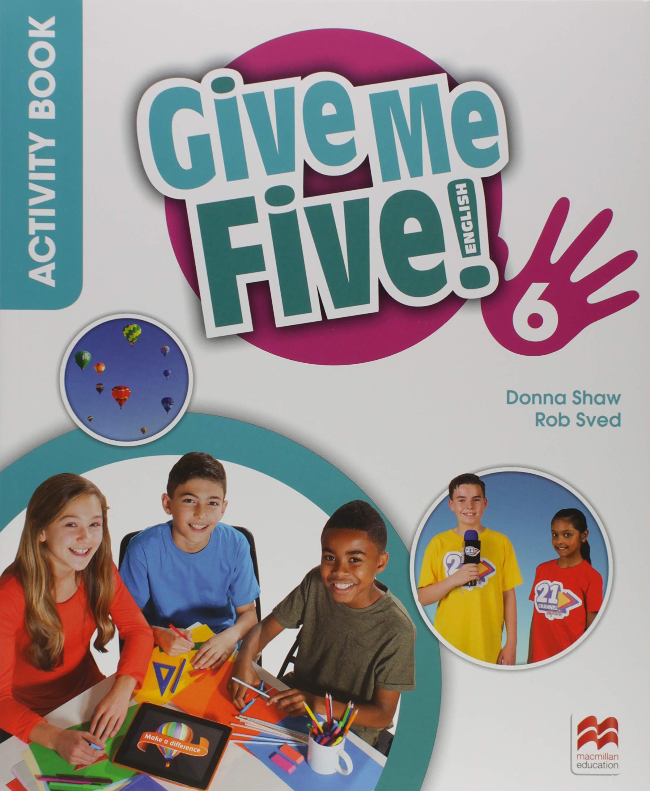 Give Me Five! 6 - Activity Book | Donna Shaw, Rob Sved