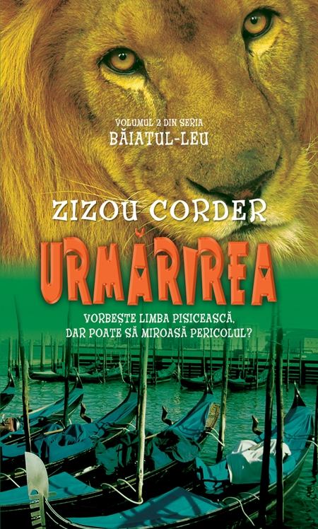 Urmarirea. Baiatul Leu Vol. 2 | Zizou Corder