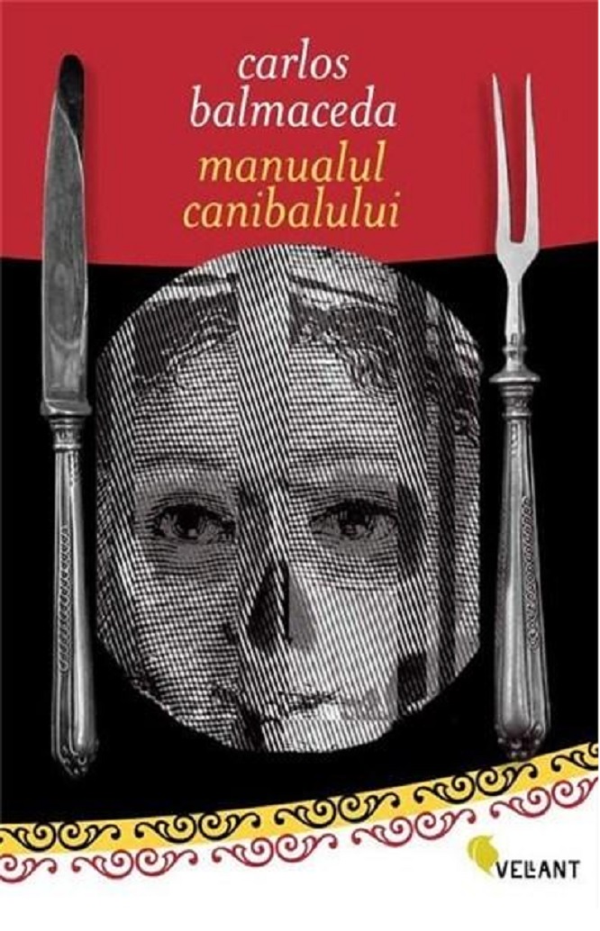 Manualul canibalului | Carlos Balmaceda carturesti.ro Carte