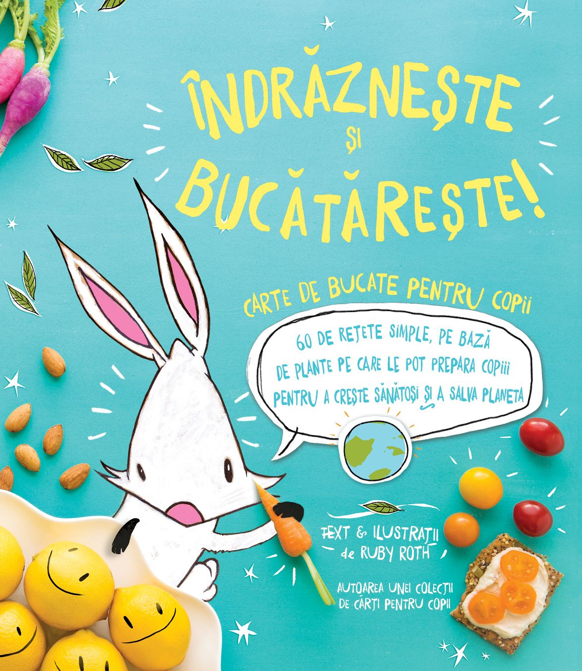 Indrazneste si Bucatareste! | Ruby Roth carturesti.ro poza bestsellers.ro