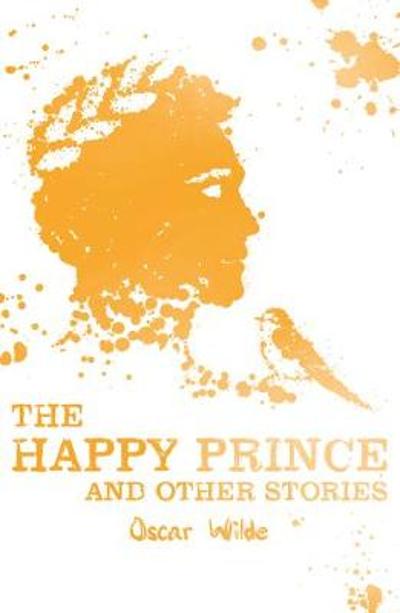 The Happy Prince and Other Stories | Oscar Wilde