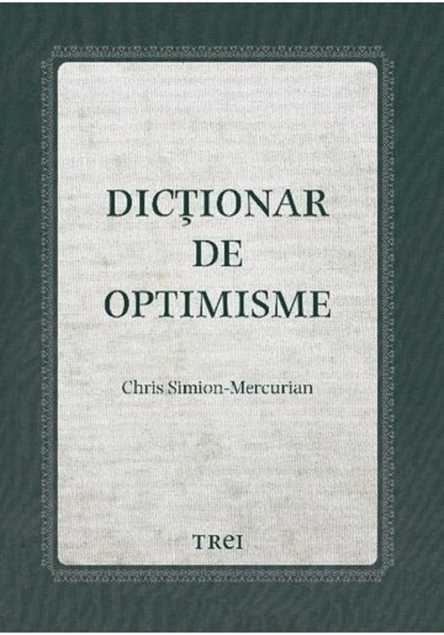 Mercurian/Dictionar de optimisme | Chris Simion carturesti.ro imagine 2022