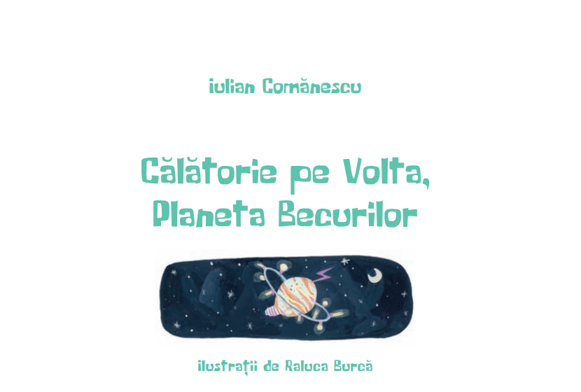 Calatorie pe Volta, Planeta Becurilor | Iulian Comanescu
