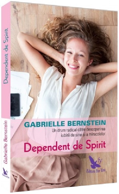 Dependent de spirit | Gabrielle Bernstein