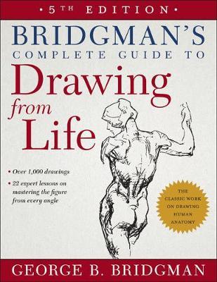 Bridgman\'s Complete Guide to Drawing from Life | George B. Bridgman