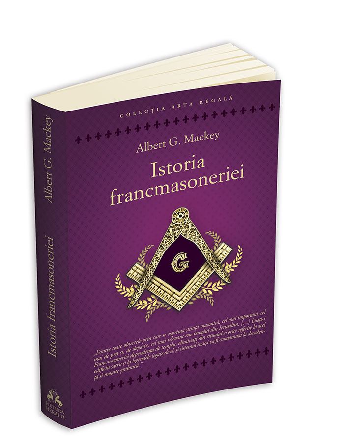 Istoria Francmasoneriei | Albert G. Mackey carturesti.ro Carte