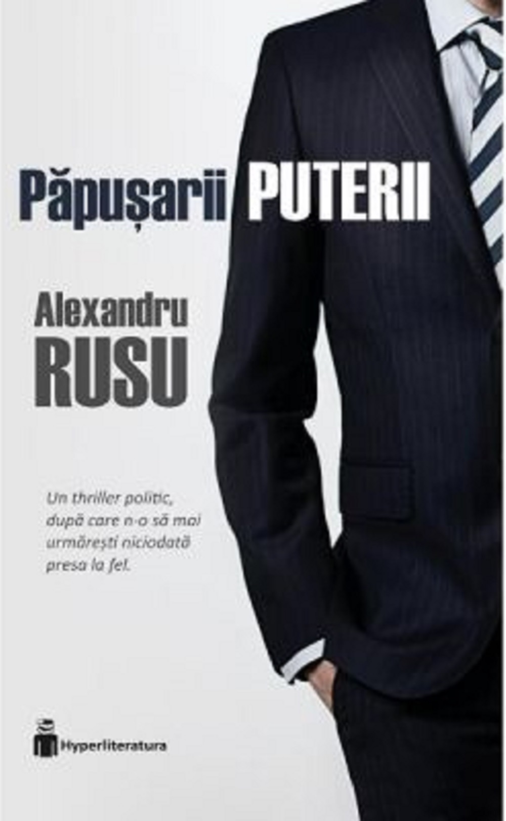 Papusarii puterii | Alexandru Rusu carturesti.ro Carte