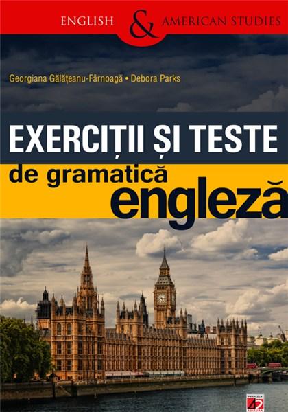 Exercitii si texte de gramatica engleza | Georgiana Galateanu-Farnoaga, Debora Parks