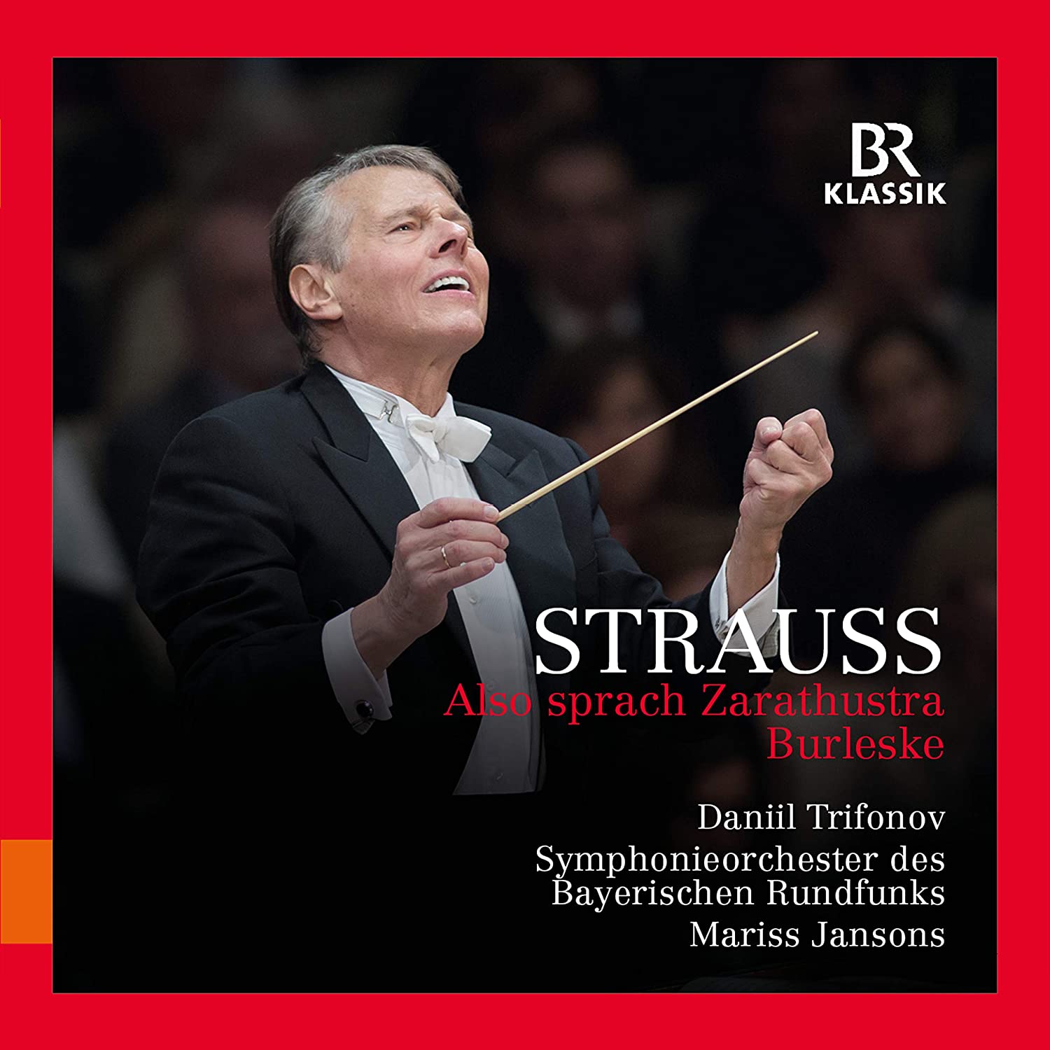 Strauss: Also Sprach Zarathustra; Burleske | Daniil Trifonov, Mariss Jansons, Symphonieorchester des Bayerischen Rundfunks