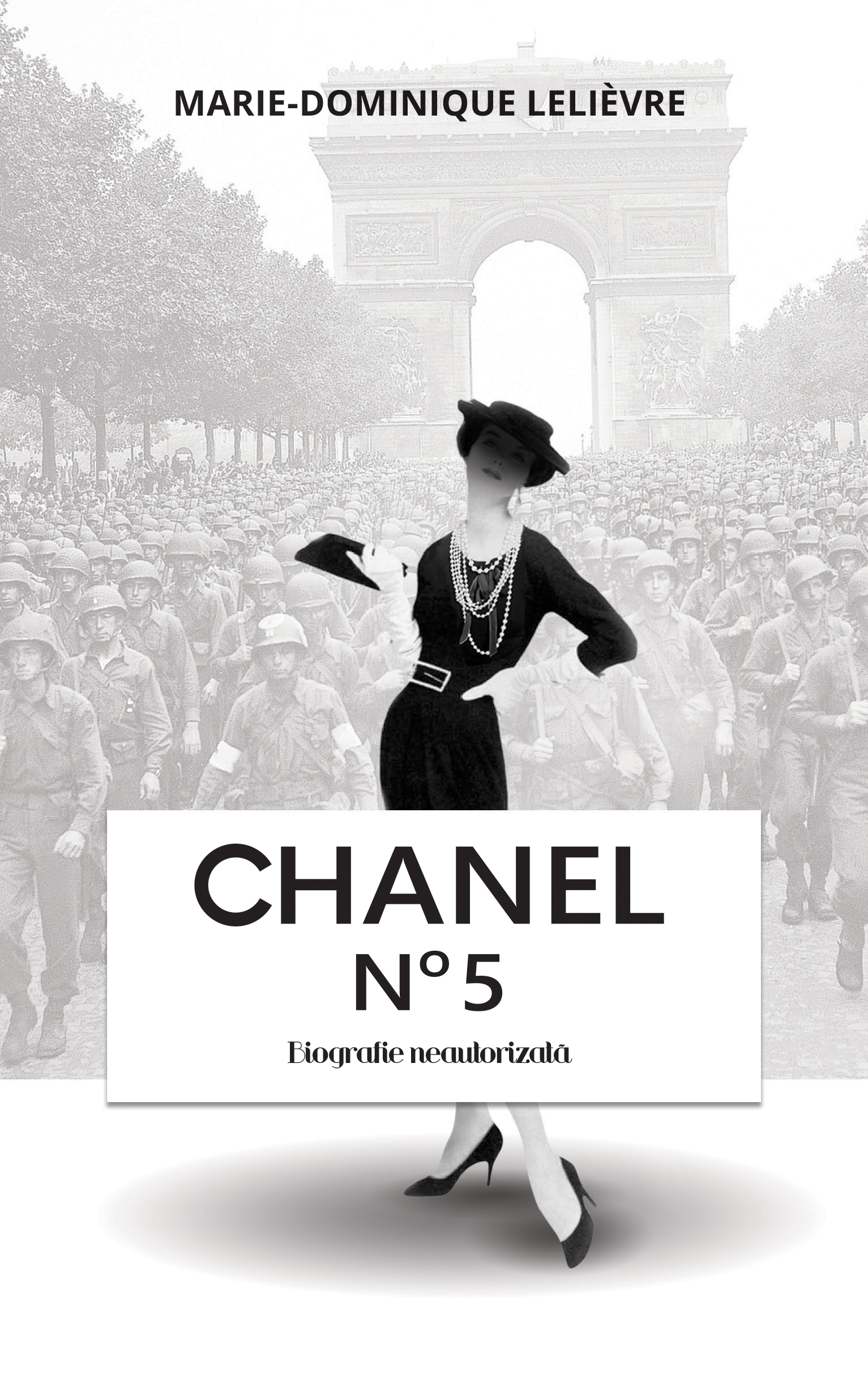 Chanel no 5. Biografie neautorizata | Marie‑Dominique Lelievre carturesti.ro imagine 2022