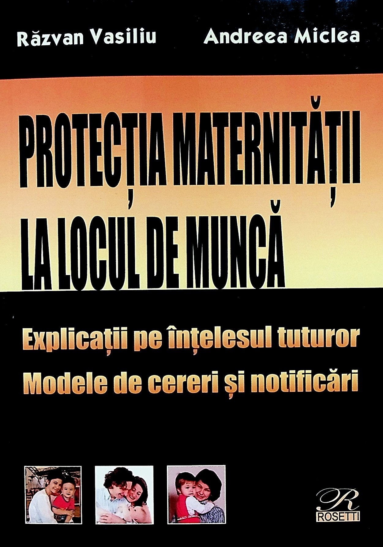 Protectia maternitatii la locul de munca | Razvan Vasiliu, Andreea Miclea carturesti.ro imagine 2022