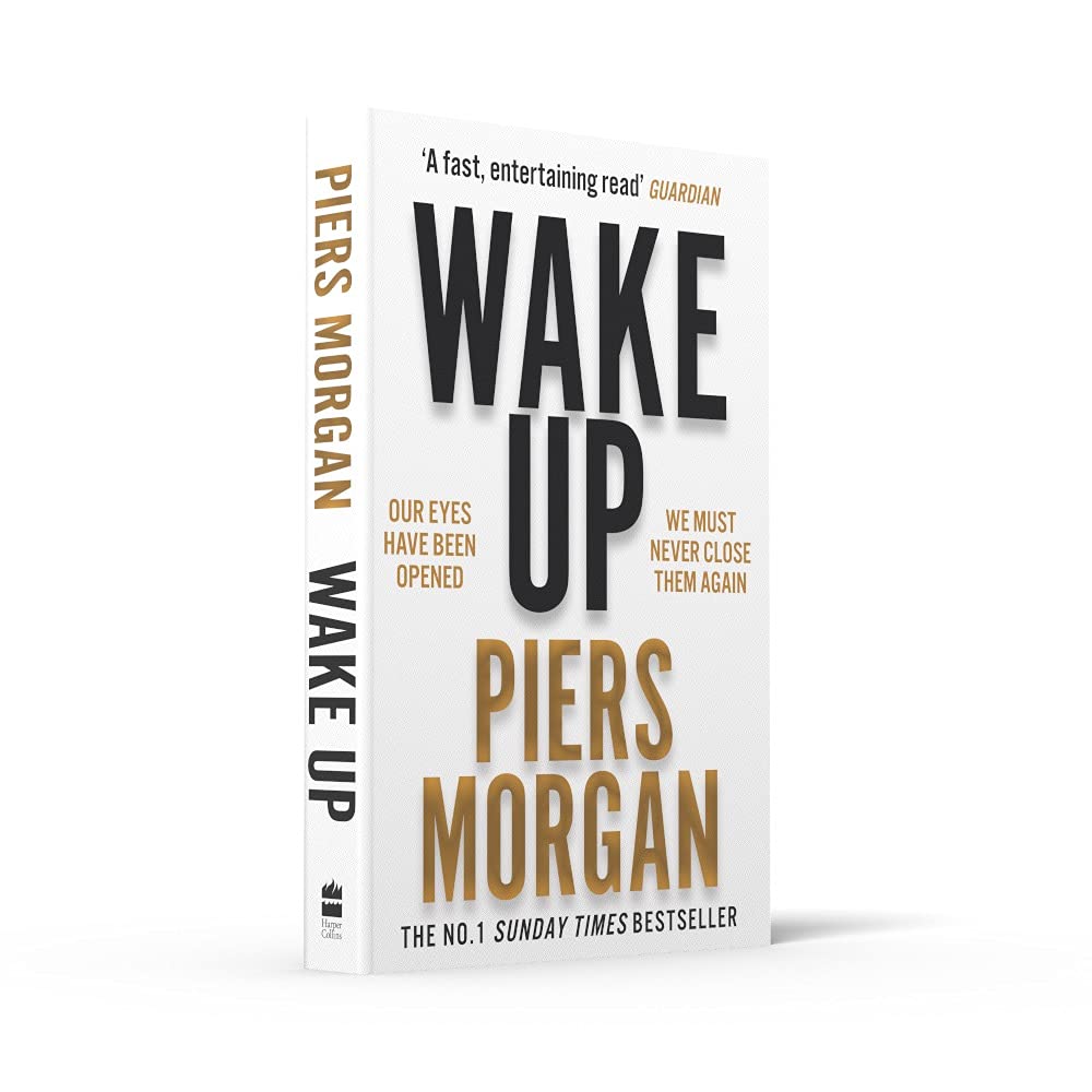 Wake Up : Why the World Has Gone Nuts | Piers Morgan - 2 | YEO