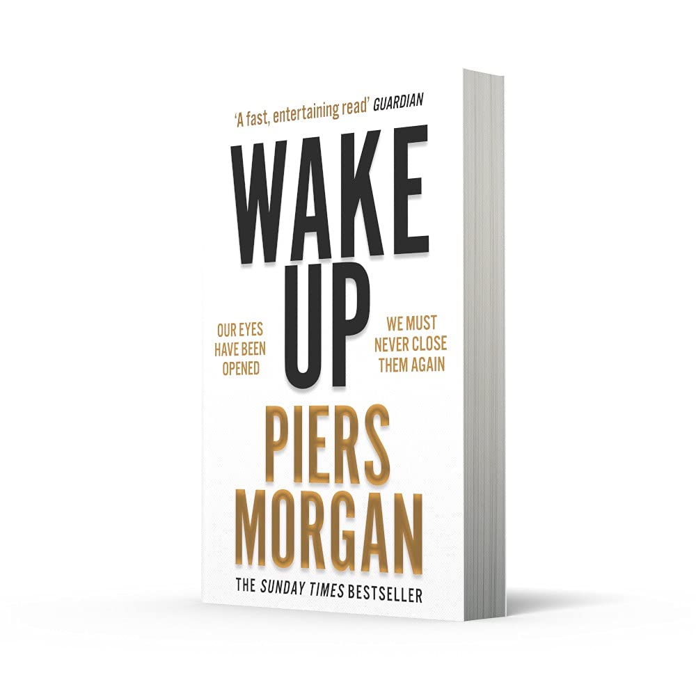 Wake Up : Why the World Has Gone Nuts | Piers Morgan - 1 | YEO