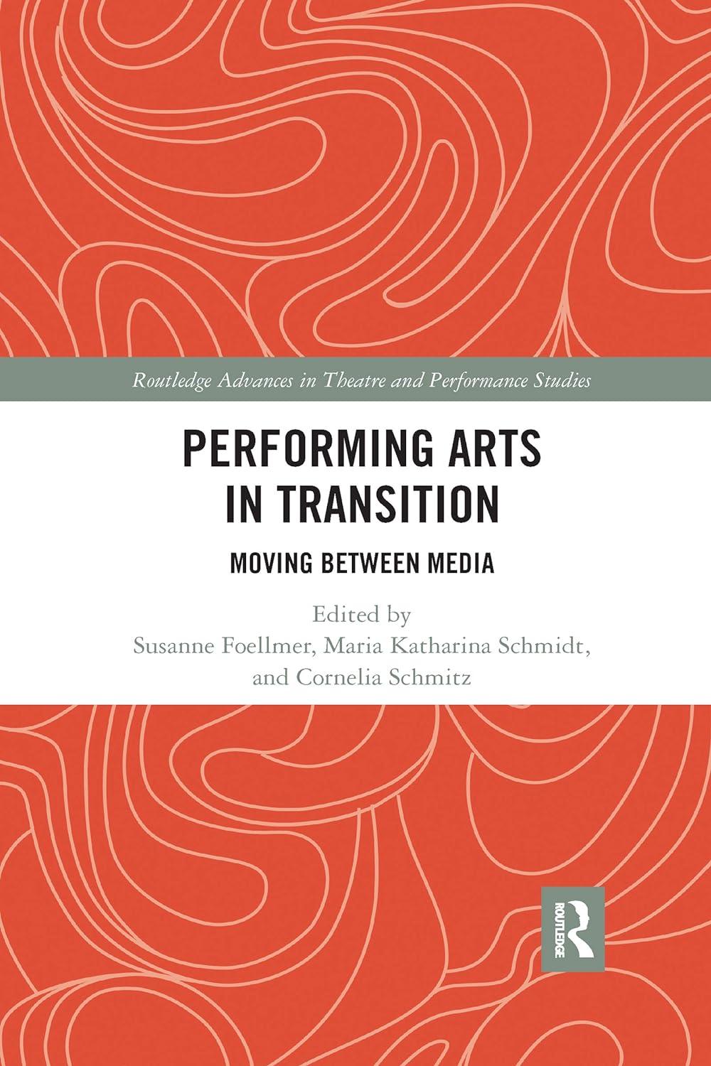 Performing Arts in Transition | Susanne Foellmer, Maria Schmidt, Cornelia Schmitz