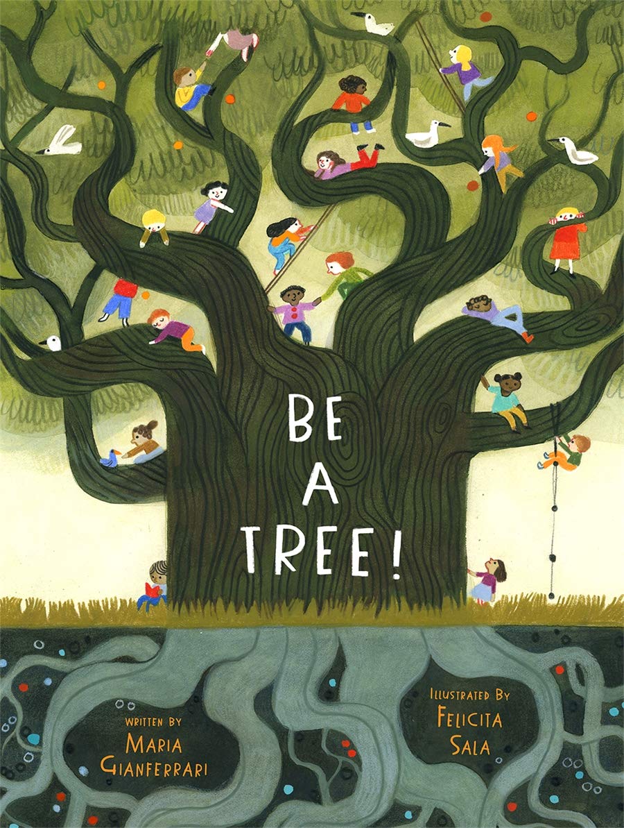 Be a Tree! | Maria Gianferrari