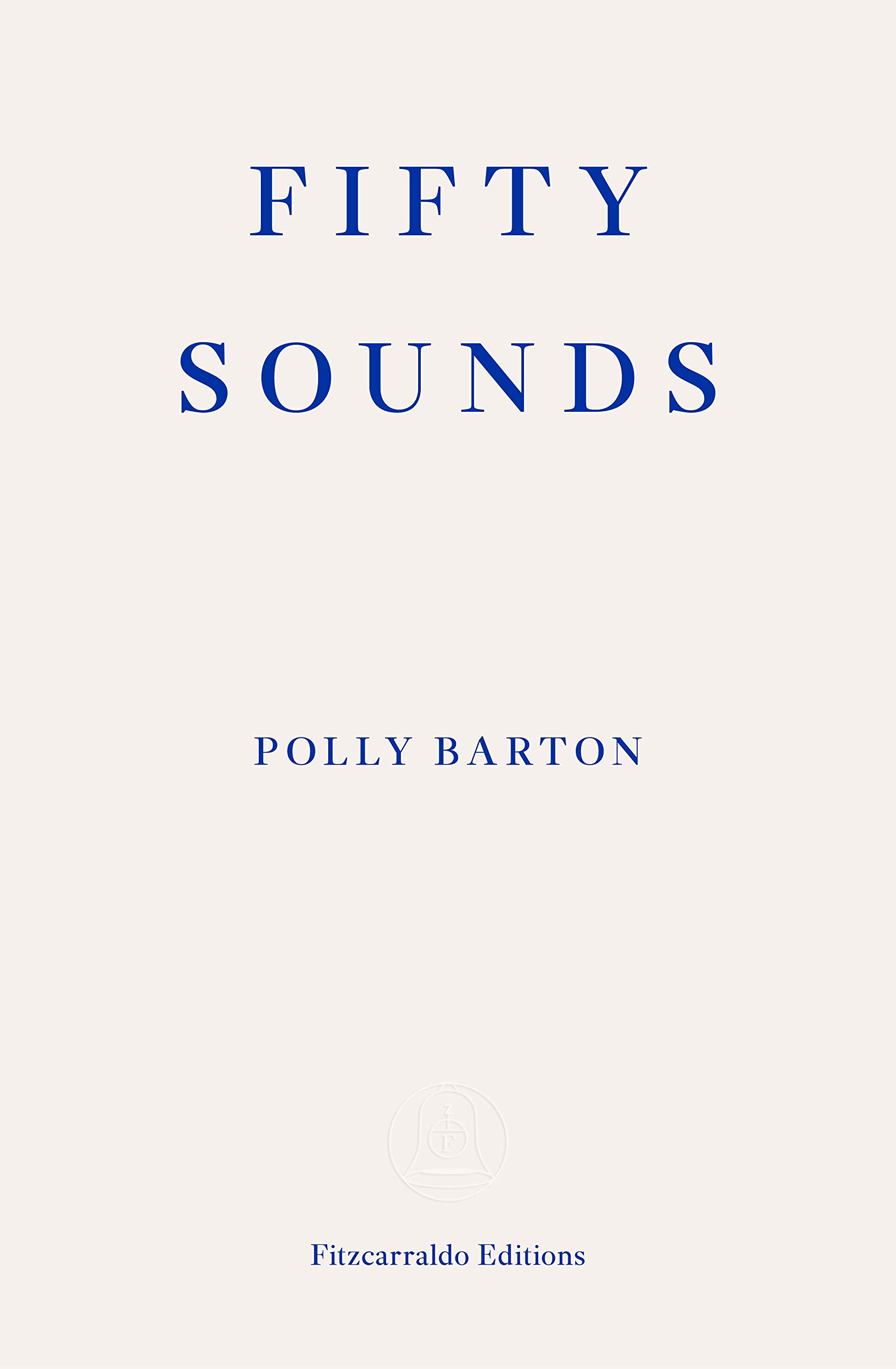 Fifty Sounds | Polly Barton