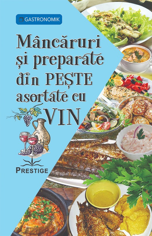PDF Mancaruri si preparate din peste asortate cu vin | carturesti.ro Carte