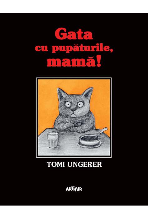 PDF Gata cu pupaturile, mama! | Tomi Ungerer Arthur Carte
