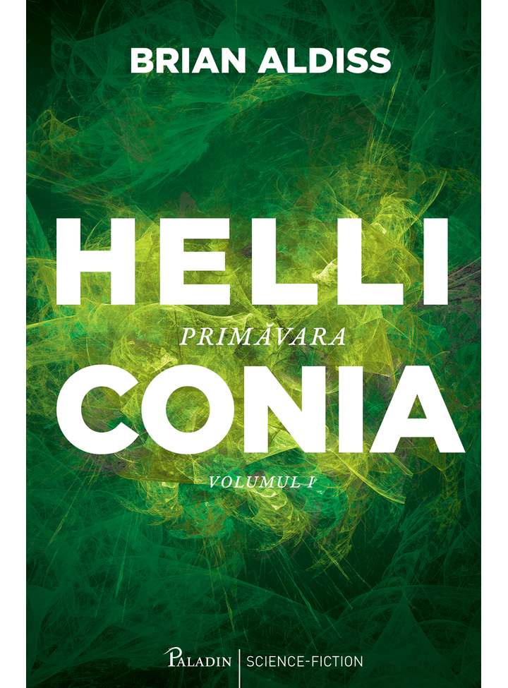 Helliconia: Primavara | Brian Aldiss carturesti.ro