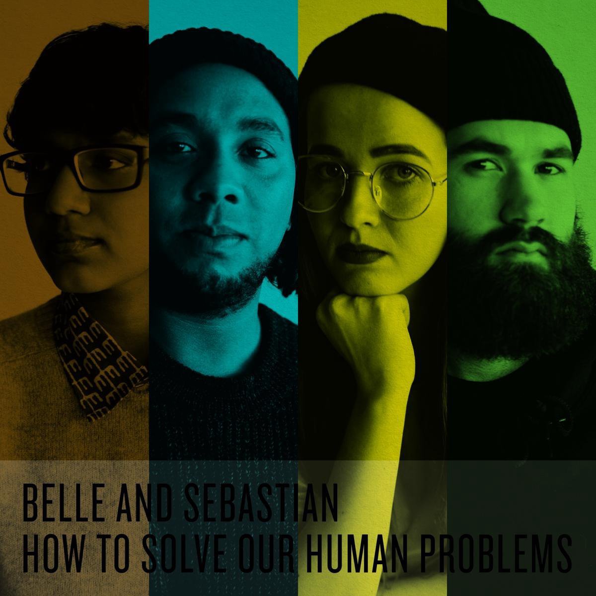 How to Solve Our Human Problems | Belle and Sebastian