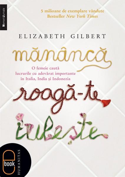 Mananca, roaga-te, iubeste | Elizabeth Gilbert